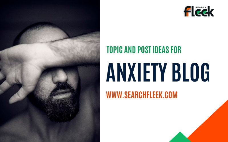 Anxiety Blog Post Ideas