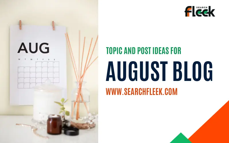 August Blog Post Ideas