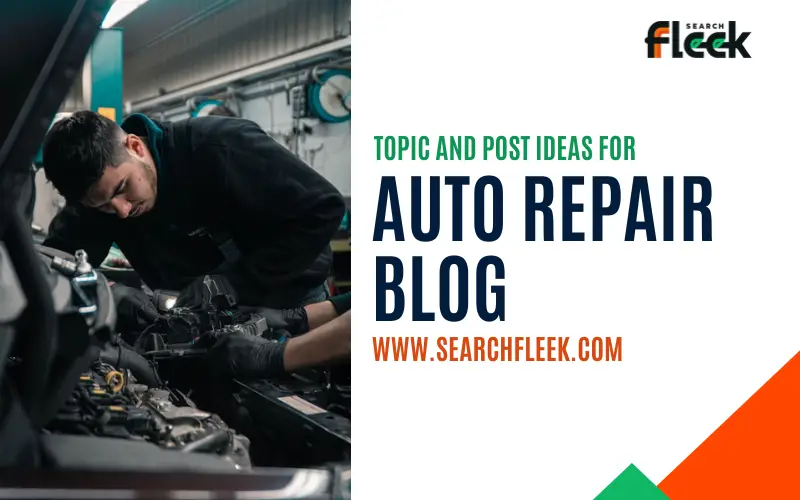 Auto Repair Blog Post Ideas