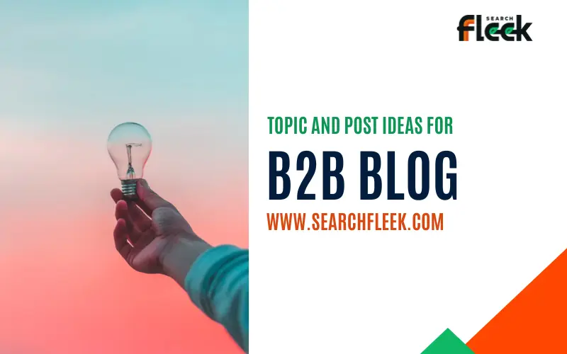 B2B Blog Post Ideas