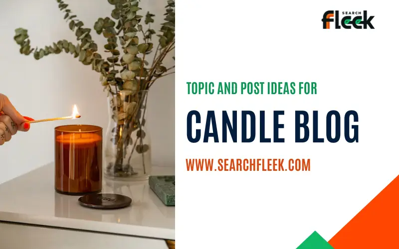 Candle Blog Post Ideas