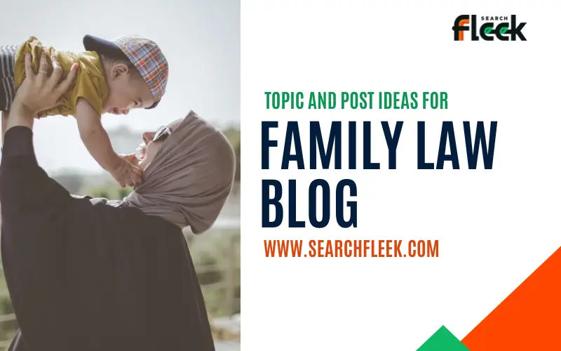 Family Law Blog Post Ideas