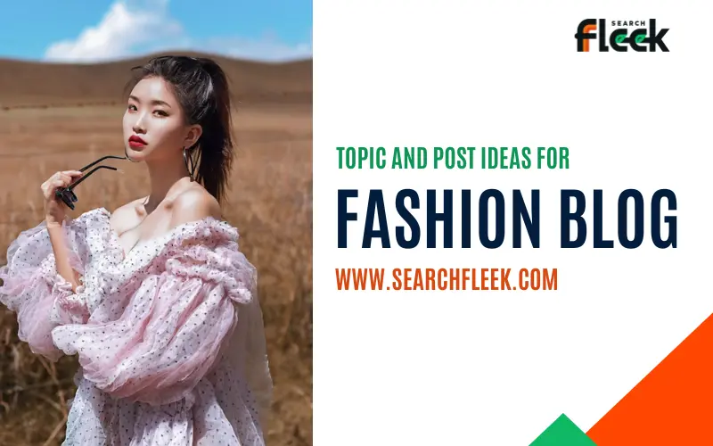 Fashion Blog Post Ideas