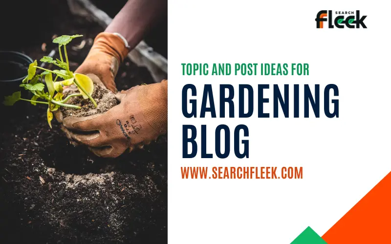 Gardening Blog Post Ideas