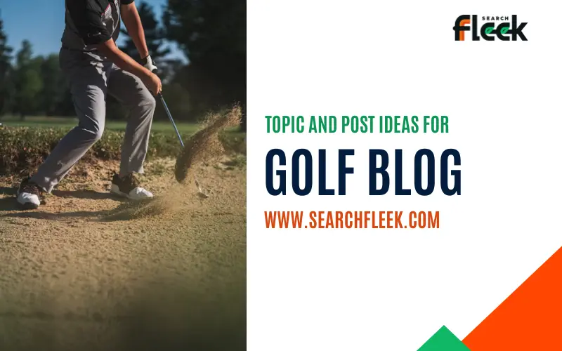 Golf Blog Post Ideas