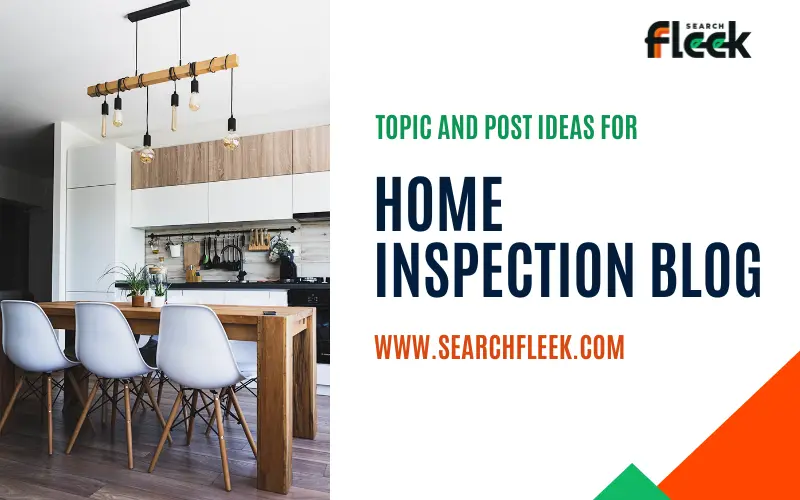 Home Inspection Blog Post Ideas
