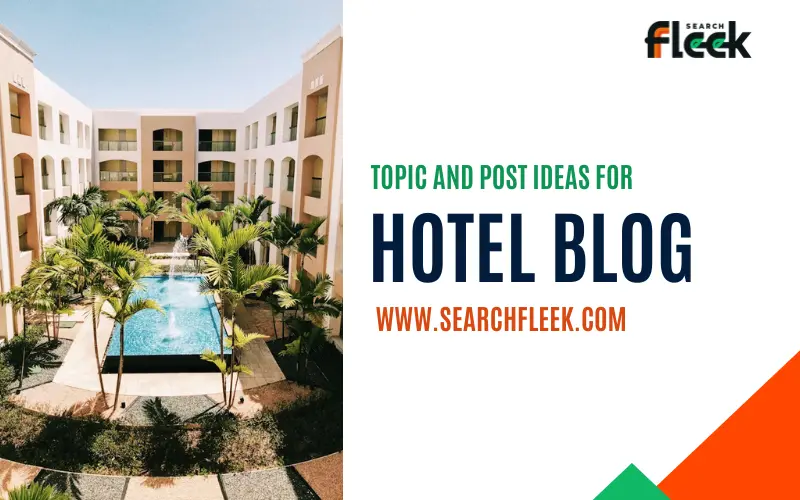 Hotel Blog Post Ideas