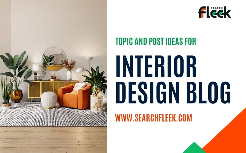 Interior Design Blog Post Ideas