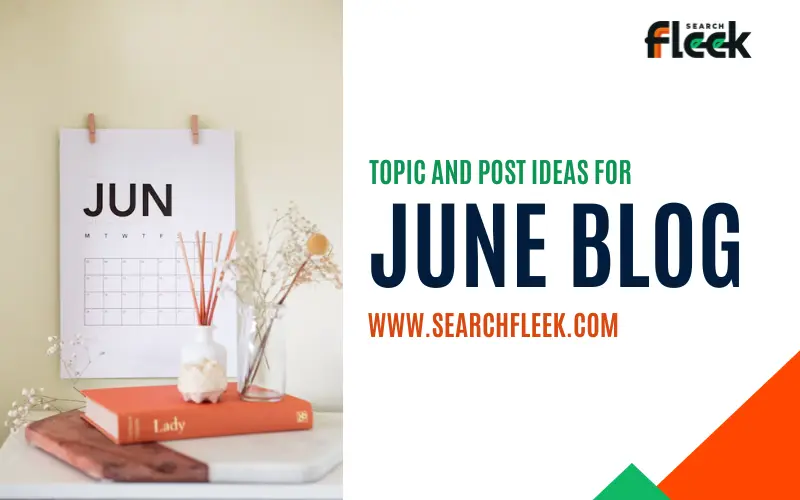 June Blog Post Ideas