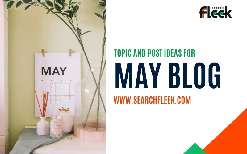 May Blog Post Ideas