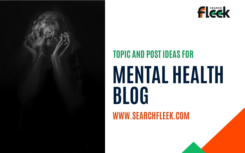Mental Health Blog Post Ideas