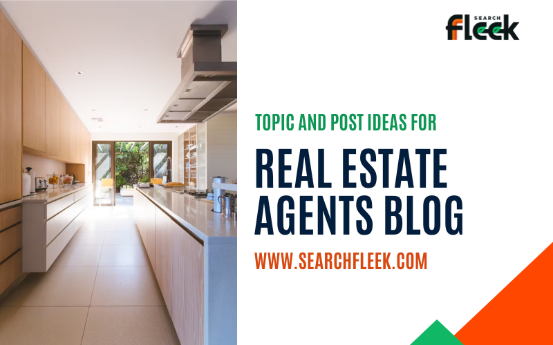 Real Estate Agents Blog Post Ideas