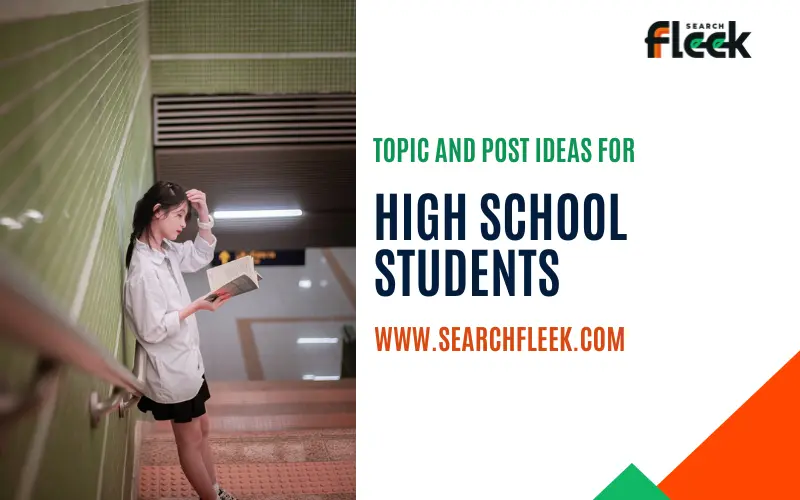 Blog Post Ideas for High School Students