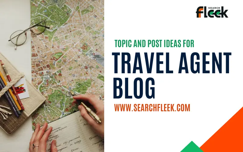 Travel Agent Blog Post Ideas