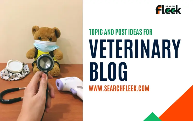 Veterinary Blog Post Ideas