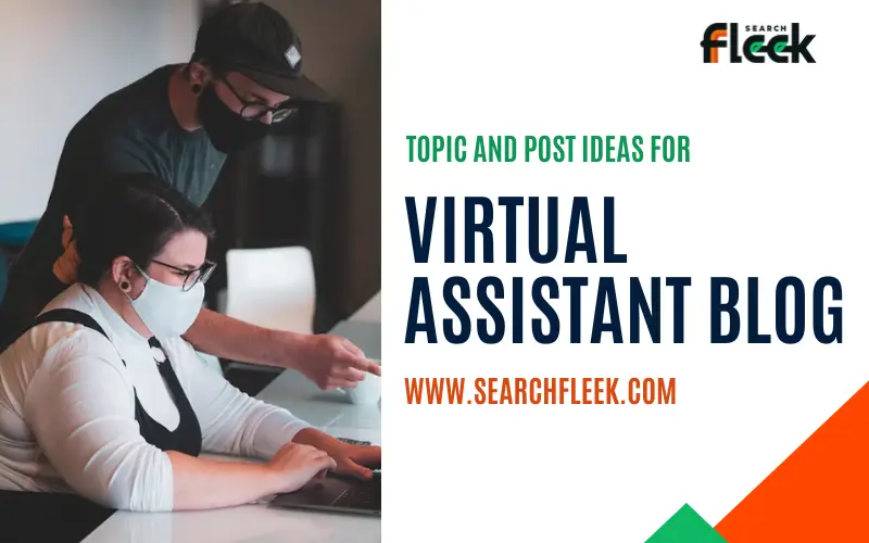 Virtual Assistant Blog Post Ideas