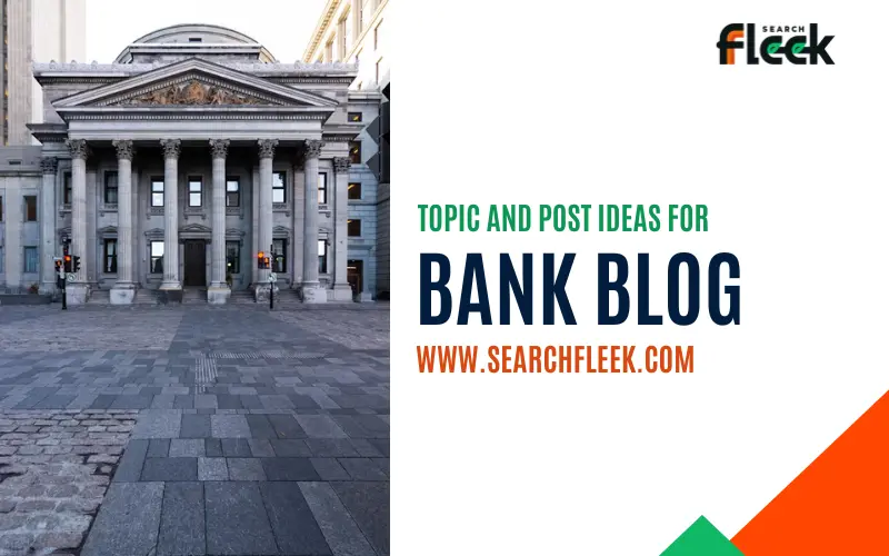 Bank Blog Post Ideas