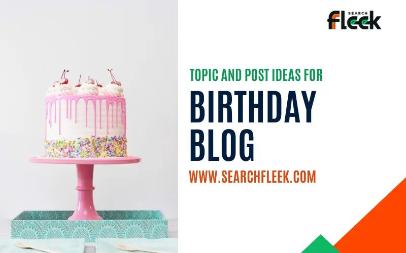 Birthday Blog Post Ideas