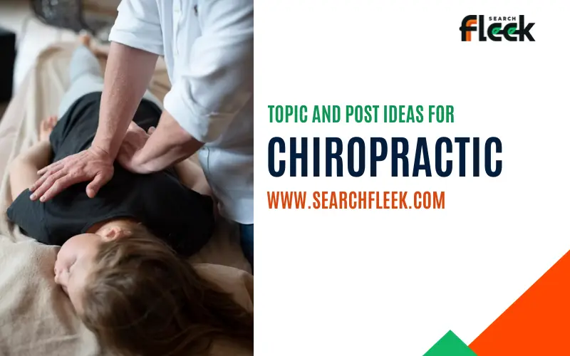 Blog Post Ideas For Chiropractic