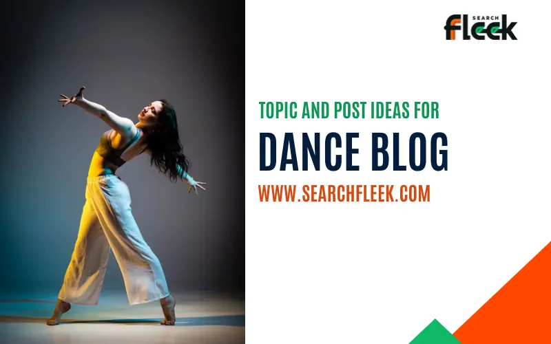Blog Post Ideas For Dance Blog
