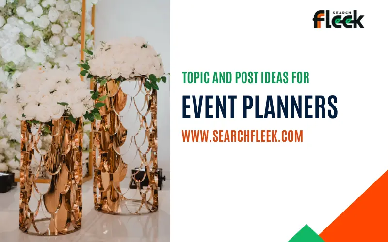 Blog Post Ideas for Event Planners