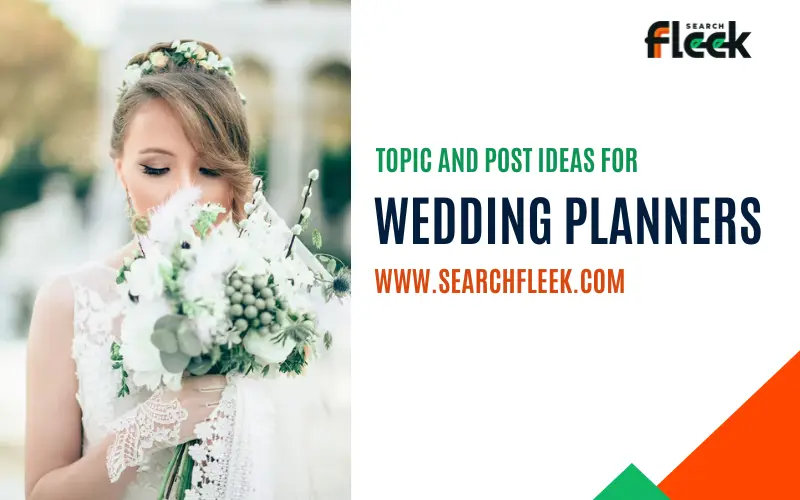 Blog Post Ideas for Wedding Planners
