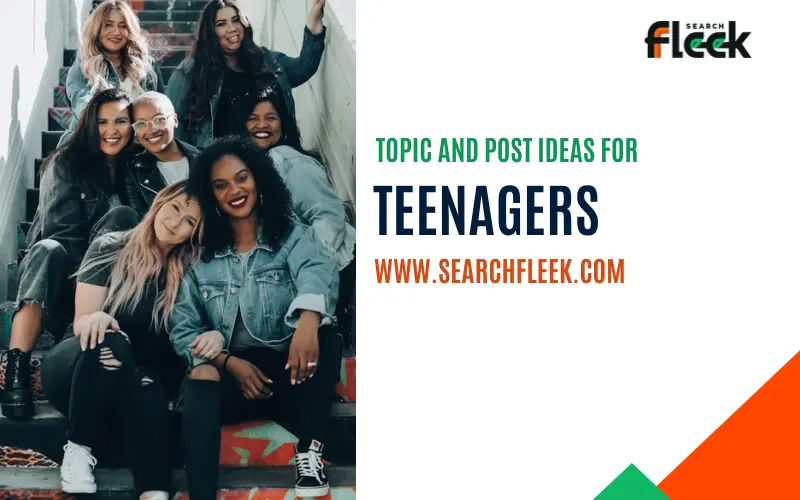 Blog Topic Ideas for Teenagers