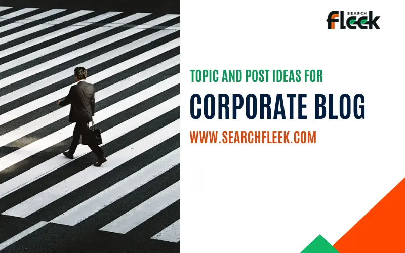 Corporate Blog Topic Ideas