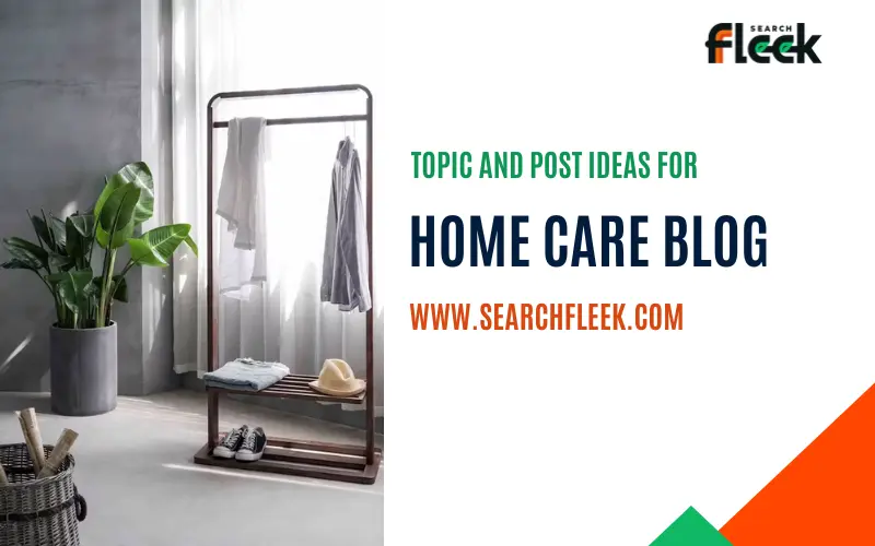 Home Care Blog Post Ideas