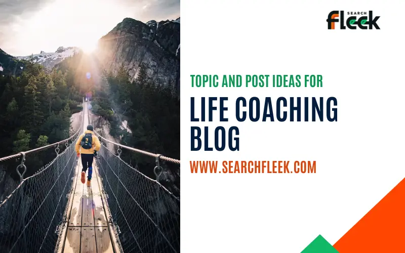 Life Coaching Blog Topic Ideas