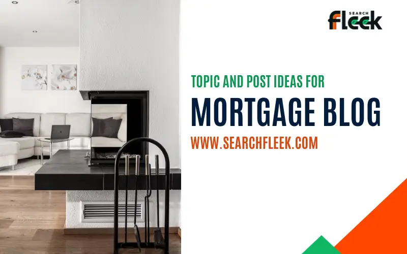 Mortgage Blog Post Ideas