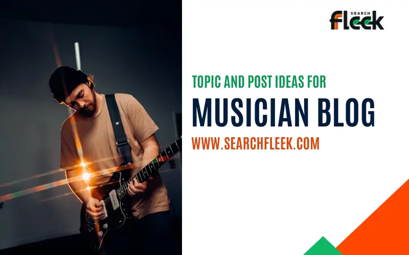 Musician Blog Post Ideas