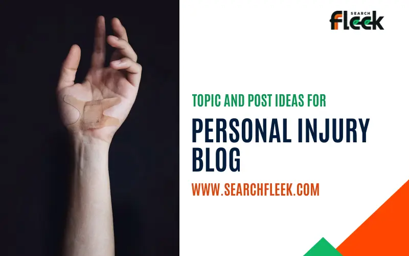 Personal Injury Blog Post Ideas