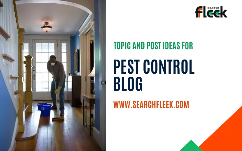 Pest Control Blog Post Ideas