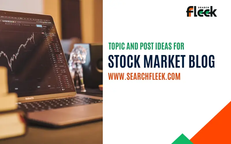 Stock Market Blog Topic Ideas