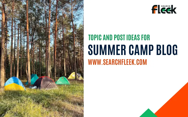 Summer Camp Blog Topic Ideas