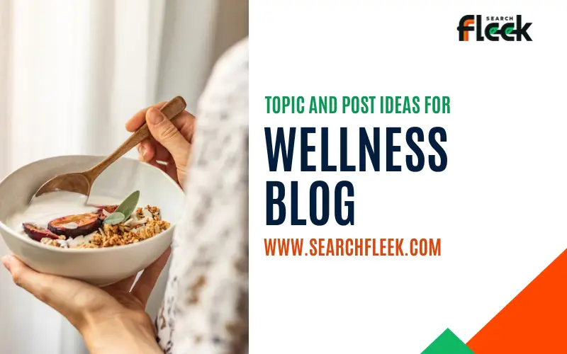 Wellness Blog Post Ideas