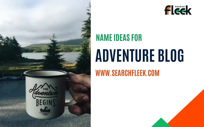 Adventure Blog Name Ideas