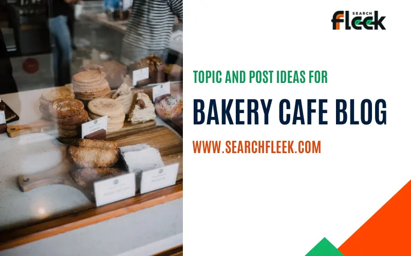 Bakery Cafe Blog Topic Ideas