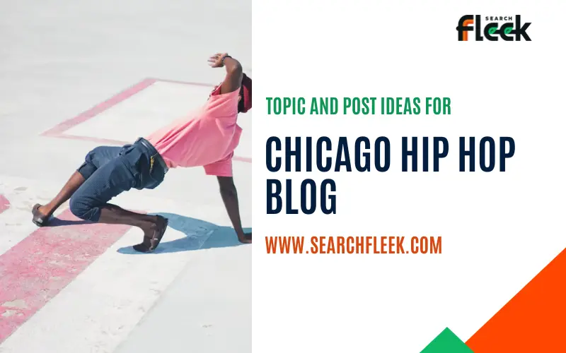 Chicago Hip Hop Blog Topic Ideas