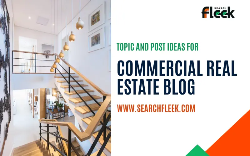 Commercial Real Estate Blog Topic Ideas