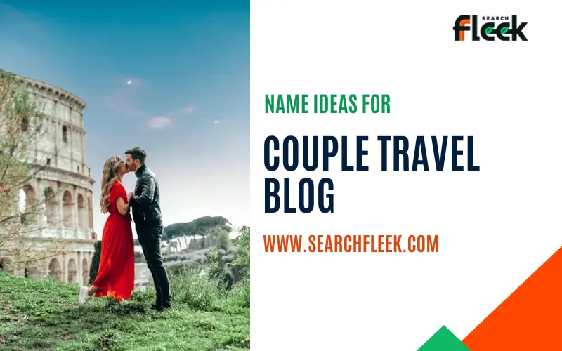 Couple Travel Blog Name Ideas