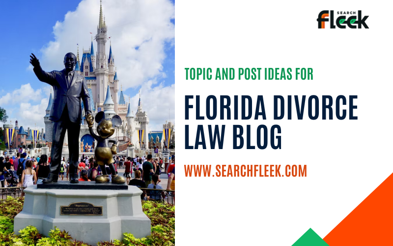 Florida Divorce Law Blog Topic Ideas