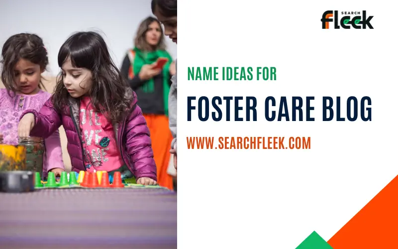 Foster Care Blog Name Ideas
