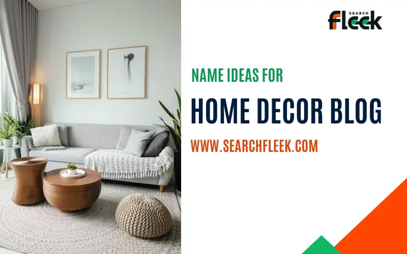 Home Decor Blog Name Ideas