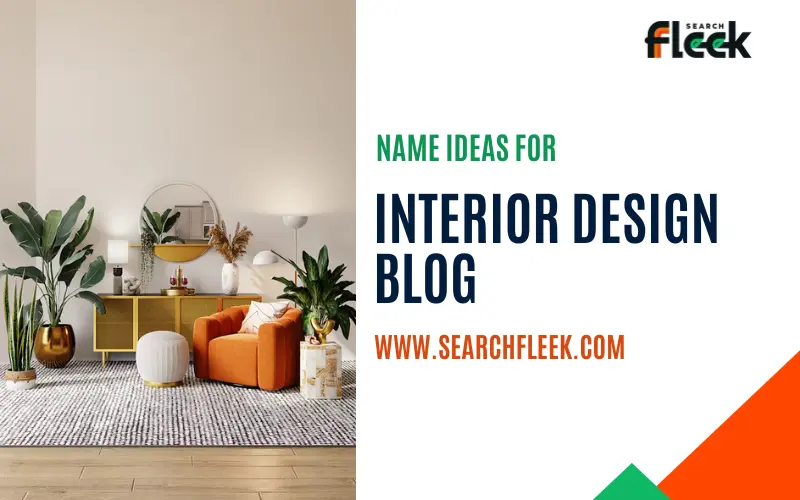 Interior Design Blog Name Ideas