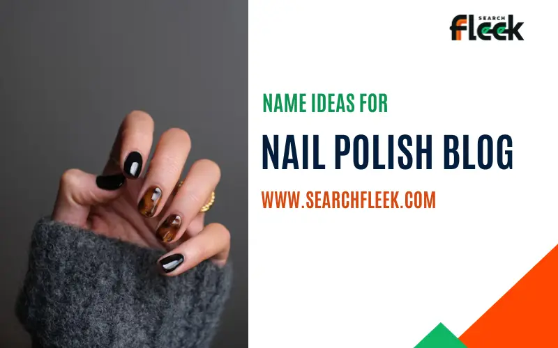 Nail Polish Blog Name Ideas