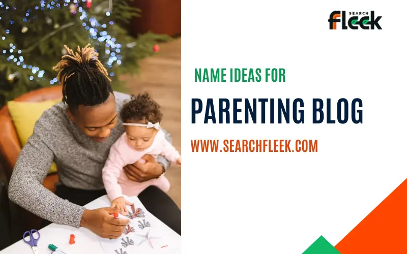 Parenting Blog Name Ideas
