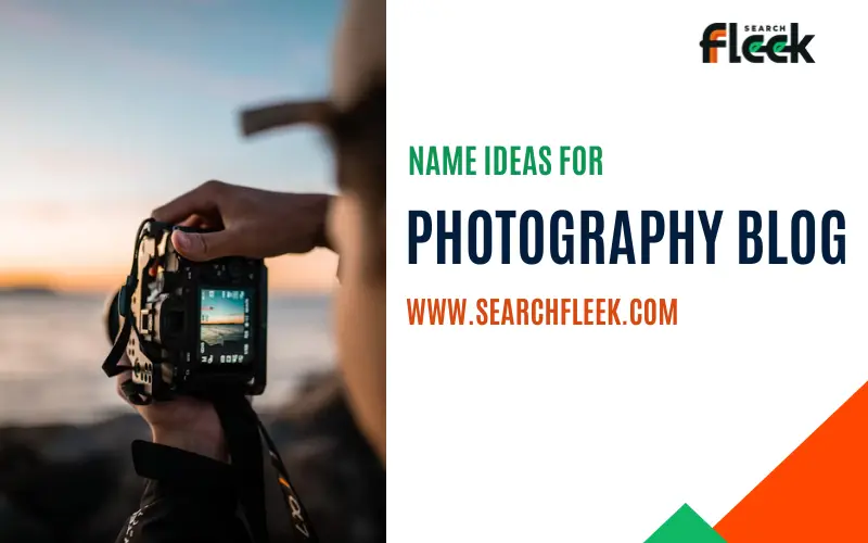 Photography Blog Name Ideas