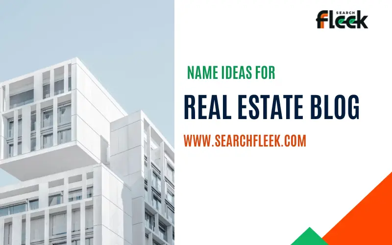 Real Estate Blog Name Ideas